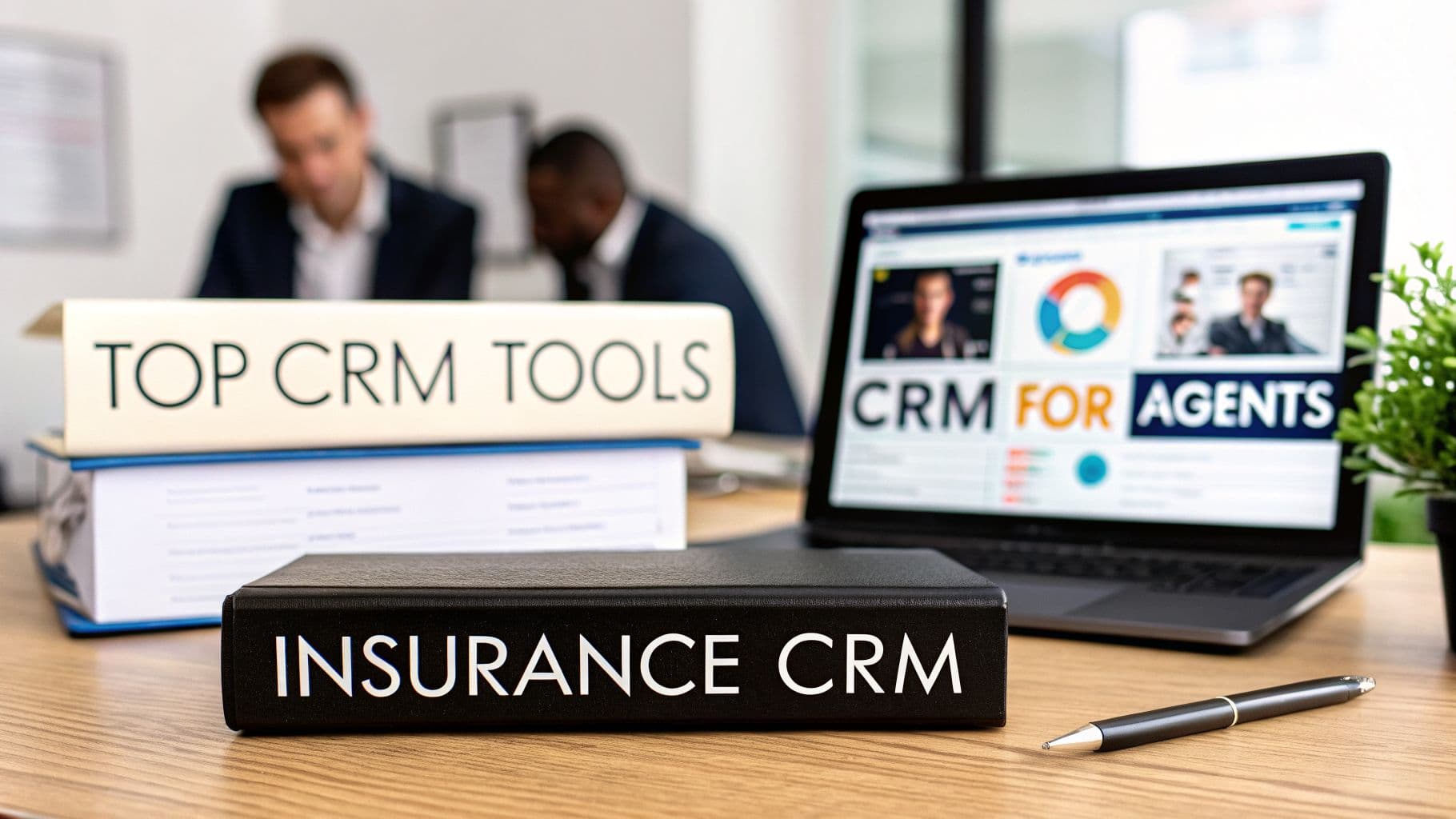 The Top 12 CRM Software for Insurance Agents in 2026