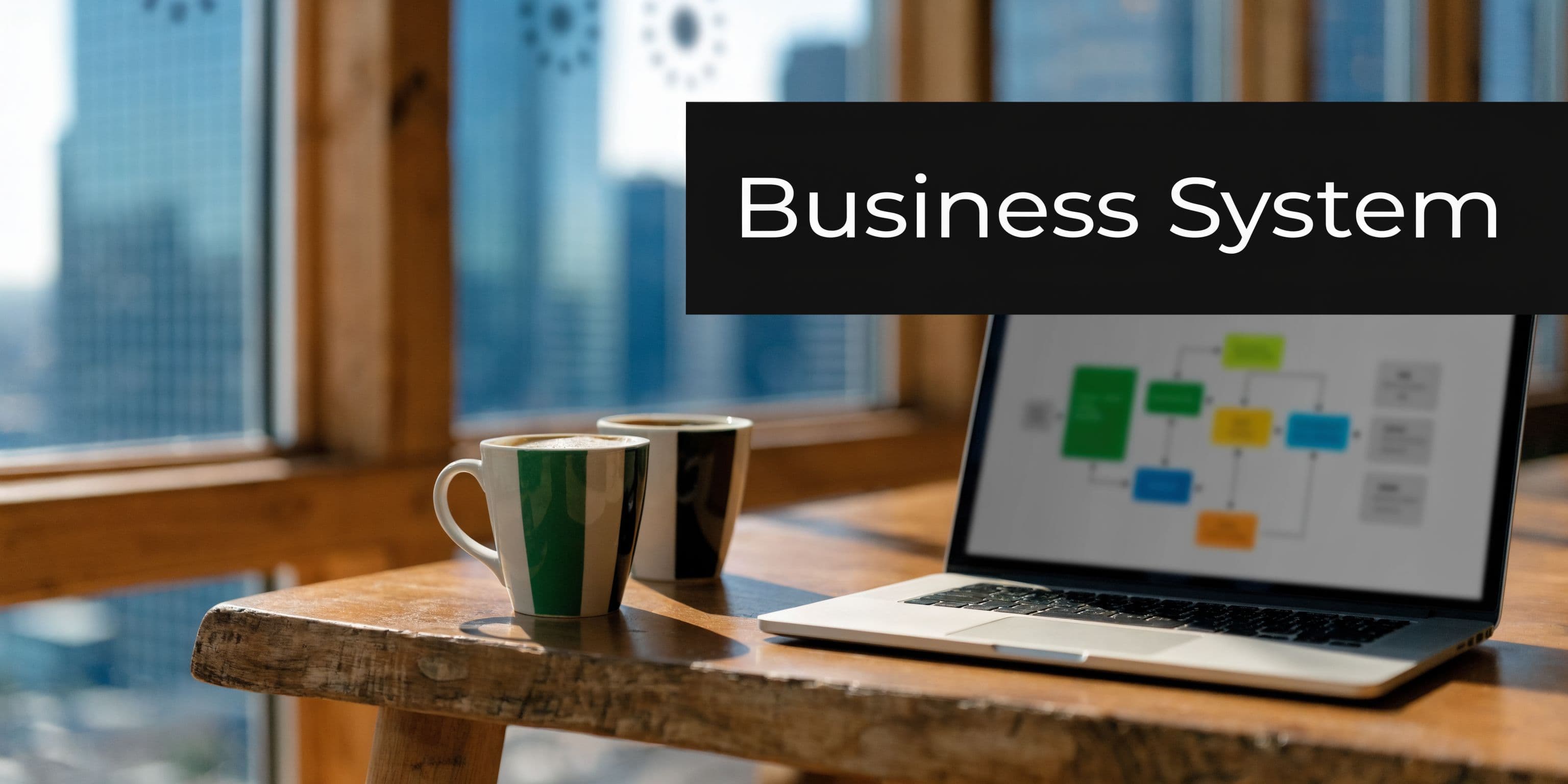 What Is a Business System? Unlock Growth & Scale